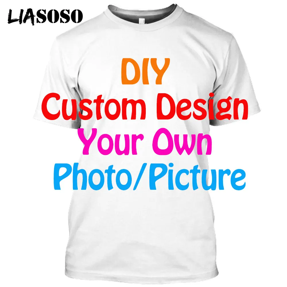 

LIASOSO Customize Men's T-shirt DIY Your Own Photos/Pictures/Star/Anime/Character/Singer T Shirt 3D Print Short Sleeve Clothing