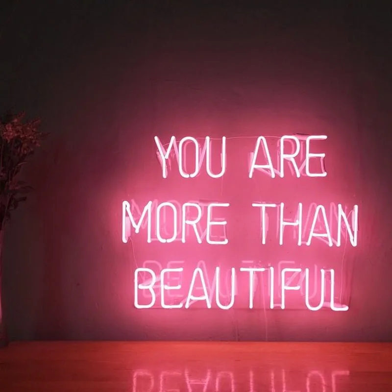 You Are More Than Beautiful You Are More Than Beautiful Neon Sign For Home Neon Bulbs Sign Glass Tube  Handcrafted Decorate Room Neon Light Sign Great Pink|Neon Bulbs & Tubes| -  Aliexpress