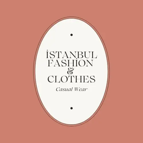 ISTANBUL FASHION and CLOTHES Store