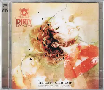 

Dirty Dancing. Histoire d'amour 2 CD - Cosy Mozzy and Sweatshop