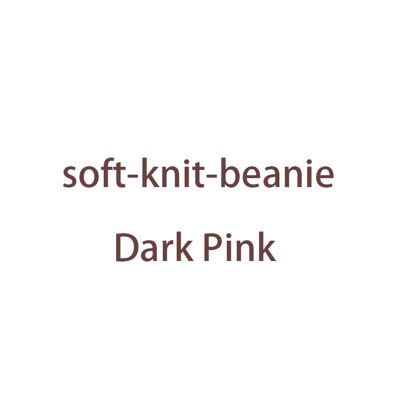 Мягкие вязаные шапочки по индивидуальному заказу - Цвет: Dark Pink