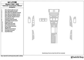 

Interior trim for Mazda Mazda3 2004-2009. Set L1138.