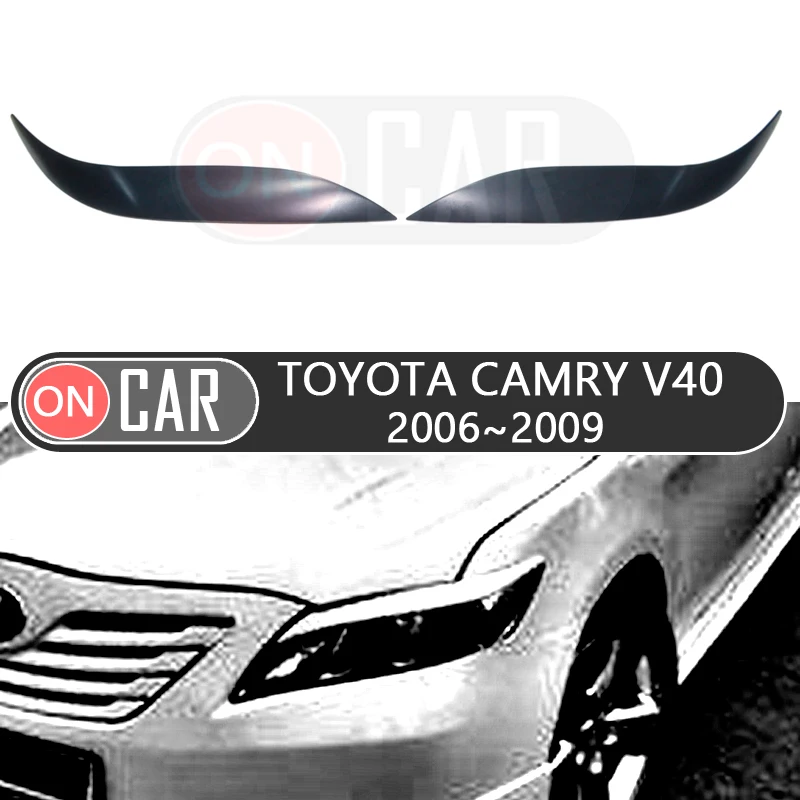 For Toyota Camry V40 2006-2009 eyebrows headlights eyelids styling trim stickers cover brows trims tuning decoration | Автомобили и