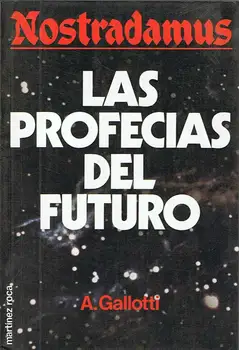 

Nostradamus. The Prophecies of the Future-TO. Gallotti