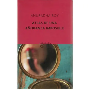 

Atlas one longing impossible. (Anuradha Roy).