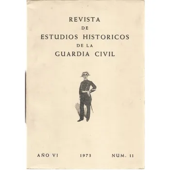 

REVISTA DE ESTUDIOS HISTORICOS DE LA GUARDIA CIVIL No. 11