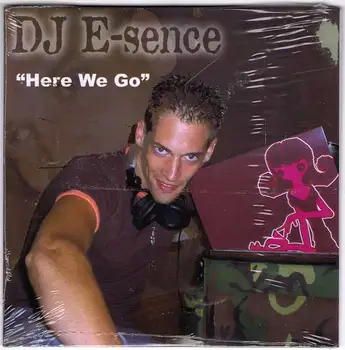 

DJ E-sence - Here We Go [CD Promo]
