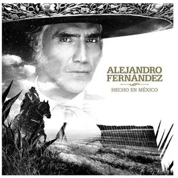 

Alejandro Fernandez - Hecho En Mexico - Digipack [CD]