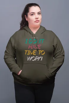 

Angemiel Wear I Dont Have Time The Work Green Women 'S Hooded Sweatshirt