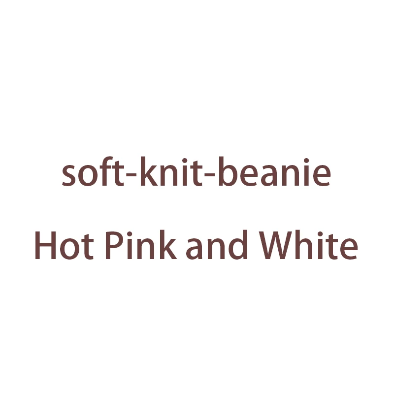 Мягкие вязаные шапочки по индивидуальному заказу - Цвет: Hot Pink and White