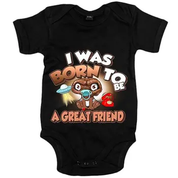 

Baby Body I was born to be to great friend spoof Baby ET the Alien