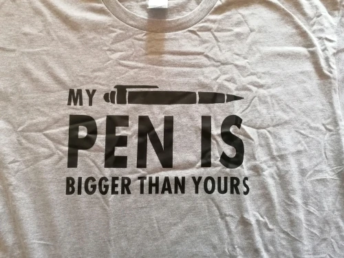 My Pen Is Bigger Than Yours T Shirt Catchy Store
