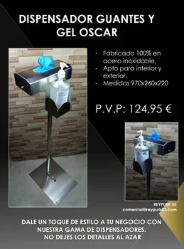 

Gel dispenser hidroalcoholico and gloves OSCAR steel inox. Made in Spain 100% REYPURK 03