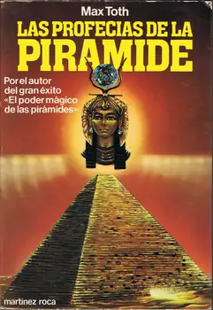 

The prophecies of the Pyramid-Max Toth