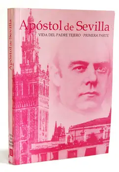 

Apostle of Seville. Life Father Tejero. Vol 1-Immaculate Dutrús