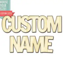 10 пользовательское имя вырезанное дерево-на заказ Выберите свой размер-лазерная резка деревянное Искусство ремесло поставки Настенный декор надпись DCS0687