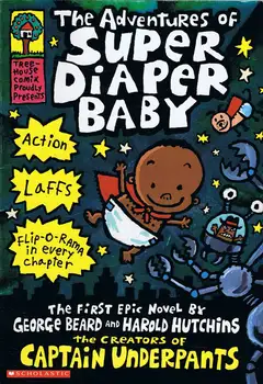 

The Adventures of Super Diaper Baby - Geaorge Beard & Harold Hutchins