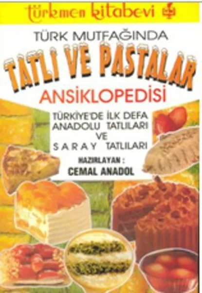 Турецкая кухня сладкие и пирожные энциклопедия Cemal Hmong Turkmen Bookstore (Турецкий) |