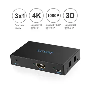 

Leshp 4K Hdmi Switcher Plug And Play Low Power Consumption 4k x 2k 3 Channel 3 In 1 Three Port 1.4V Splitter Box Hub Support 3D