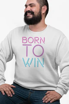 

Angemiel Wear Win For Born White Men 'S Sweatshirt