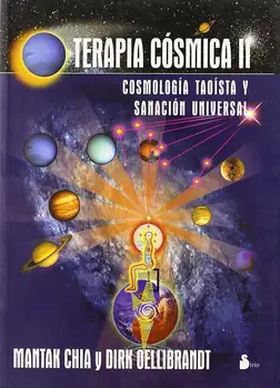 

Therapy Cosmic II. Cosmology Taoist and Healing Universal - Mantak Chia and Dirk Oellibrandt