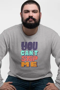 

Angemiel Wear You Cant Stop Me Gray Men 'S Sweatshirt