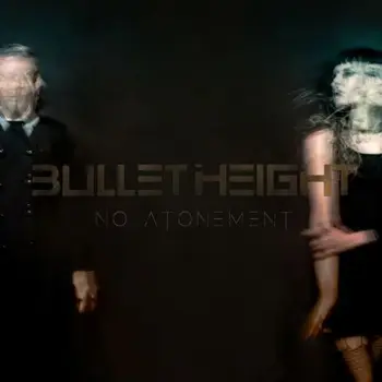 

BULLET HEIGHT - NO ATONEMENT - VINILO + CD - LTD. TRANSP. PETROL GREEN LP+CD [LP]