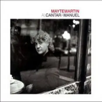 

MAYTE MARTIN - AL CANTAR A MANUEL