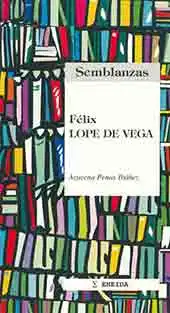

LOPE DE VEGA. His life, his work and a literary analysis. Collection halfblanzas ENEIDA EDITORIAL-book on special OFFSET paper