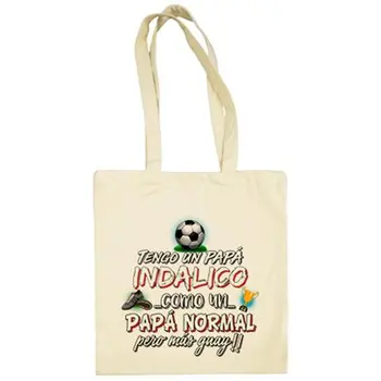 

Cloth bag I have to dad Indálico as to dad normal but coolest