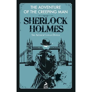

Sherlock Holmes: The Adventure Of The Creeping Man - Sir Arthur Conan Doyle