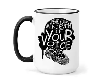 

Speak Your Mind Mug,Even If Your Voice Shakes, Ruth Bader Ginsburg Coffee Mug,RBG Coffee Mug,Ruth Bader Ginsburg Inspirations