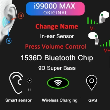 

i99000 MAX TWS Bluetooth Earphones Volume Control Rename Smart Sensor Wireless Earbuds 9D Super Bass 1536D Chip PK i90000 MAX