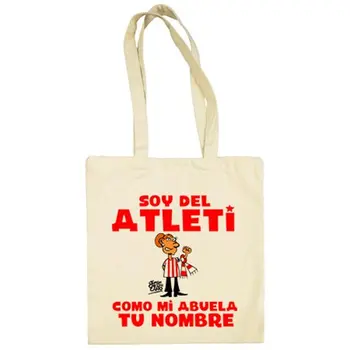 

Cloth bag I'm Atleti Atletico Madrid like my grandmother customizable with name