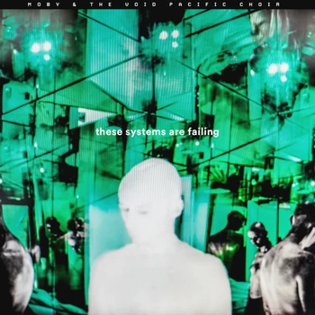 

Moby & The Void Pacific Choir supplier/These Systems Are Failing (ru)(CD)