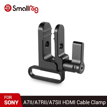 

SmallRig A7M2 Camera HDMI Cable Clamp for Sony a7II/a7RII/a7SII SmallRig 1660 Cage for Sony A7M3 A7III SmallRig 2087 Cage 1679