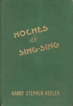

Nights Sing-Sing - Harry Stephen Keeler