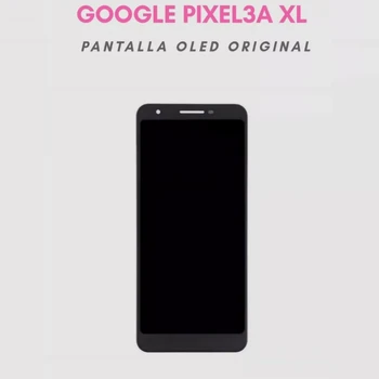 

OLED screen ORIGINAL for GOOGLE Pixel 3A XL replacement