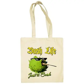 

Cloth bag Bush Life Just TO Bush