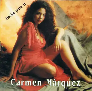 

Carmen Marquez-Made for you