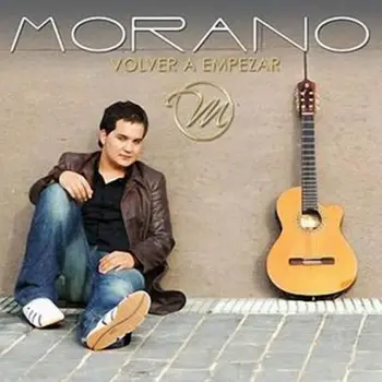 

MORANO - VOLVER A EMPEZAR