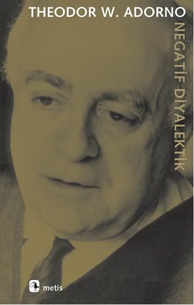 Отрицательный диалектический запах W. Издание Adorno Metis (Турецкий)|Воспитание и