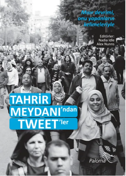 Tahrir meydani'ndan Tweets Nadia Idle Alex Nunns Paloma Publishing House (Турецкий) | Канцтовары для офиса и дома