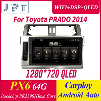 

1 din Android Car Multimedia player-PX6 for TOYOTA Prado 2014 Car Navigation QLED 1280*720 Carplay DSP RDS GPS 4G+64G SWC