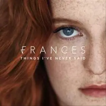 

FRANCES - THINGS I'VE NEVER SAID [CD]