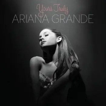 

ARIANA GRANDE - YOURS TRULY