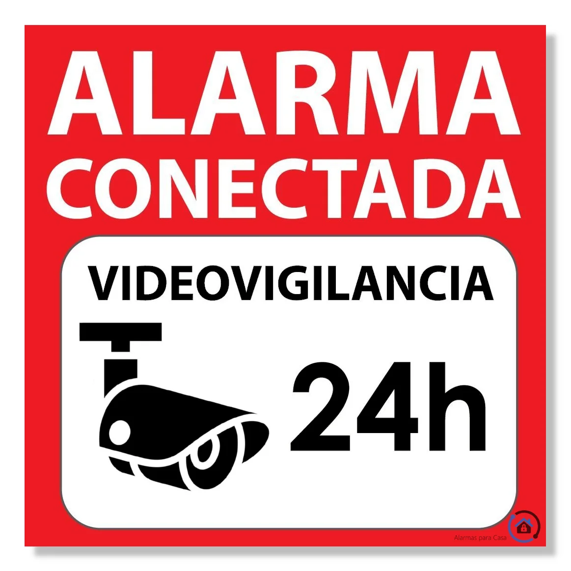 Cartel autoadhesivo disuasorio alarma 15x15 Alarma Conectada Videovigilancia 24H rotulo rojo en castellano