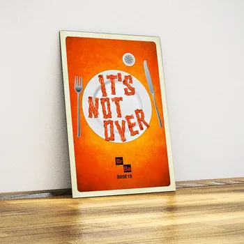 

Its not over - Breaking Bad - Metal Poster