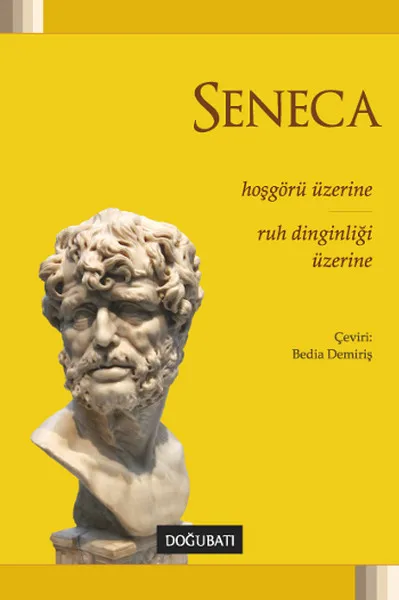 Толерантность по душе dinginligue Üzerine Lucius Annaeus Seneca East West Publications House General Sequence