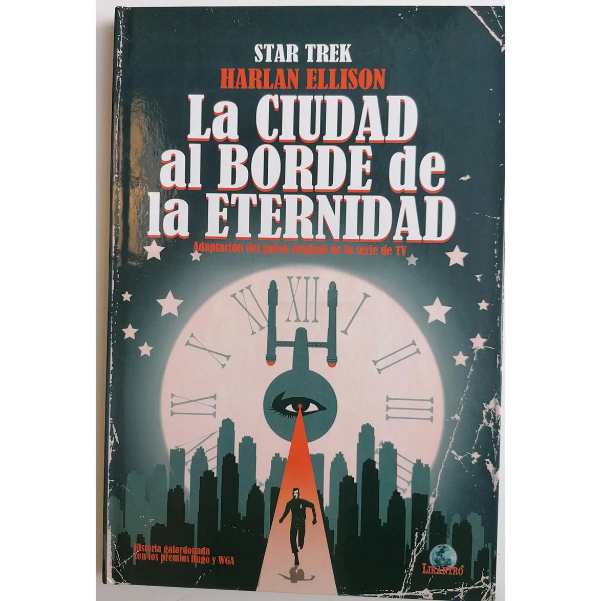 Americano, Star Trek, La Città Sul Bordo Dell'Eternità, Ed. La Cupula, Anno 2021, Autore Harlan Ellison, Fumetto In Spagnolo